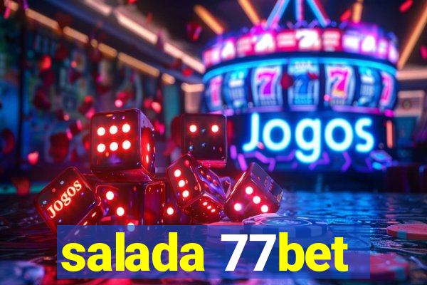 salada 77bet