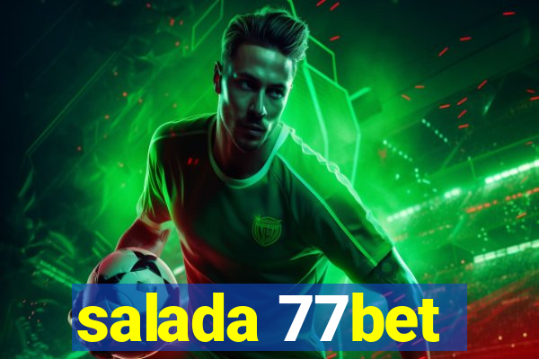 salada 77bet