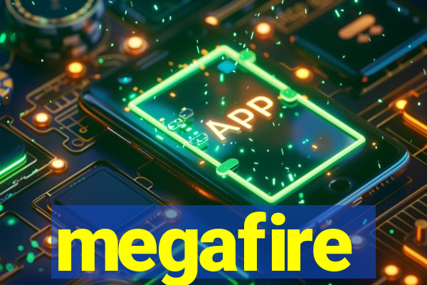 megafire