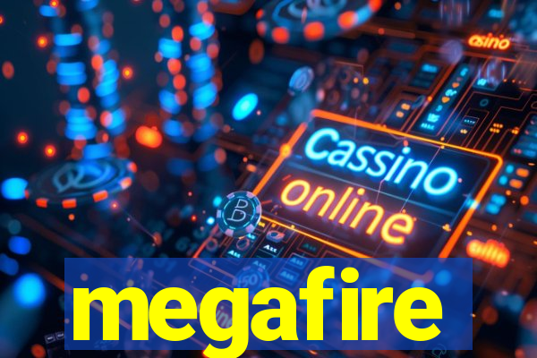 megafire