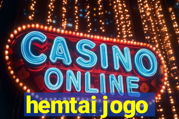 hemtai jogo