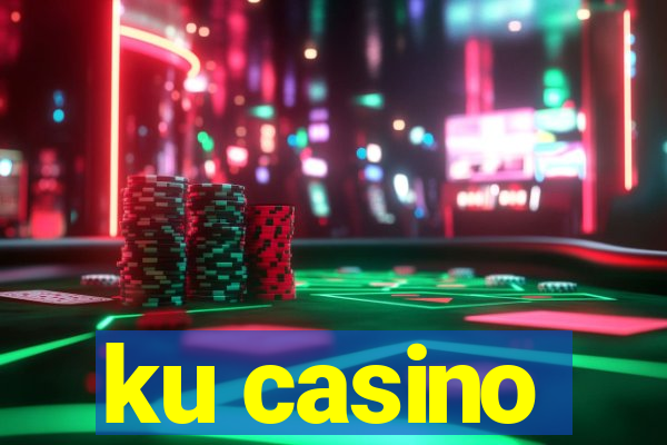 ku casino