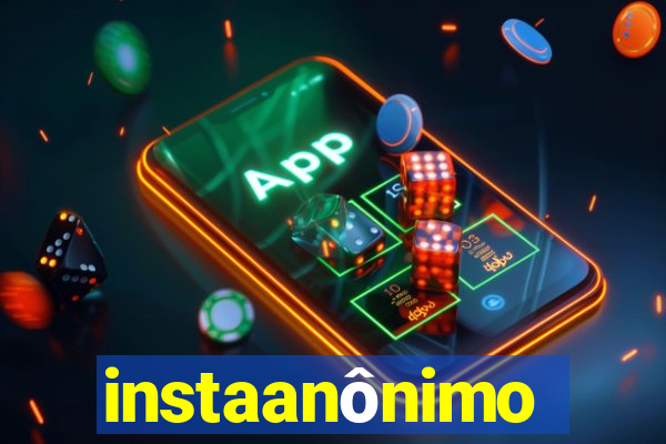 instaanônimo