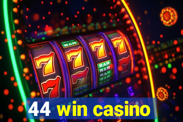 44 win casino