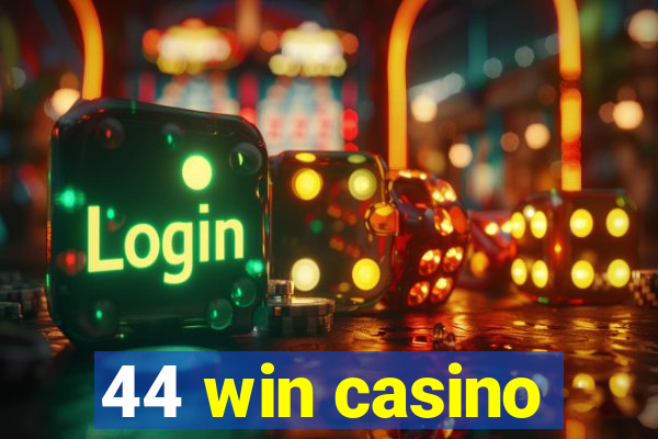 44 win casino