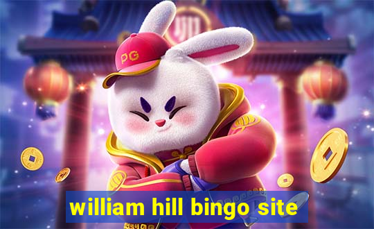 william hill bingo site