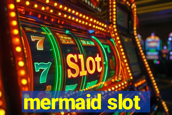 mermaid slot