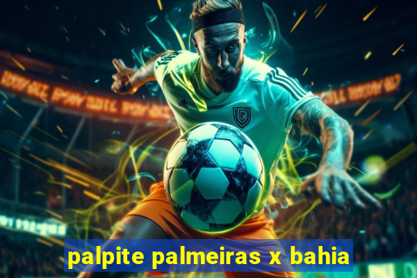 palpite palmeiras x bahia