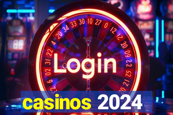 casinos 2024