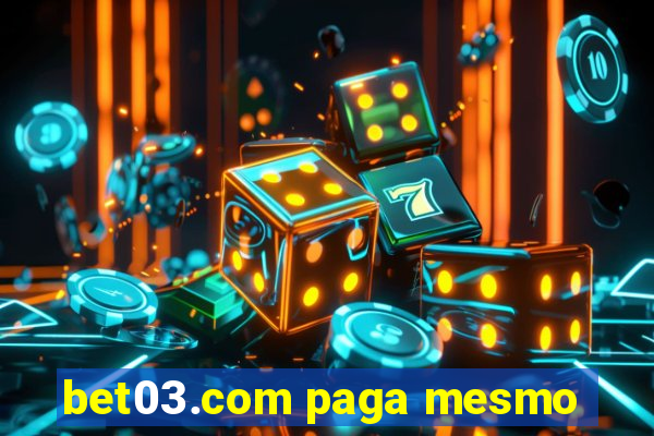 bet03.com paga mesmo