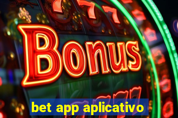 bet app aplicativo