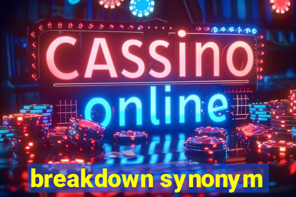 breakdown synonym