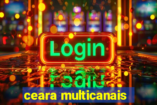 ceara multicanais