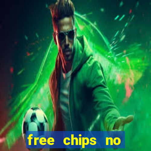 free chips no deposit casinos