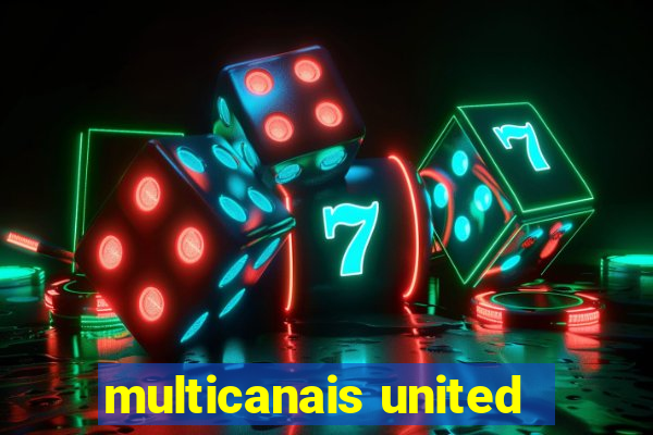 multicanais united