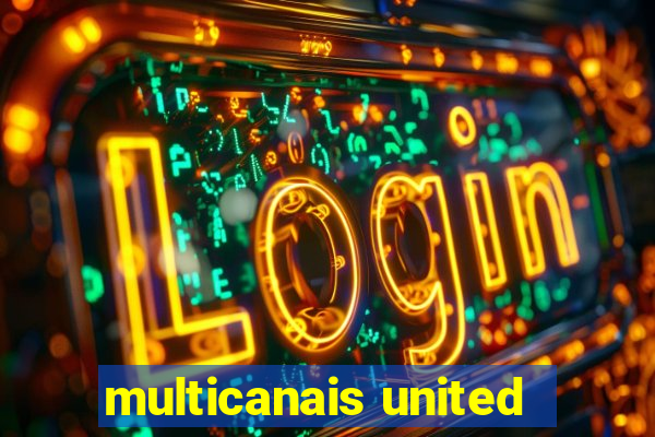 multicanais united