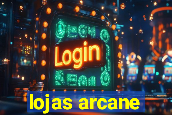 lojas arcane