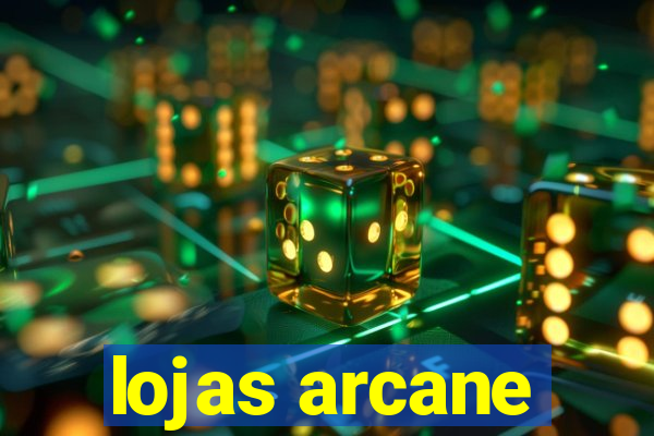 lojas arcane