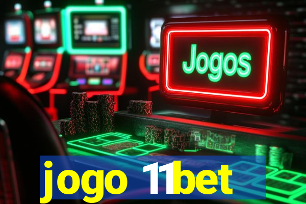 jogo 11bet