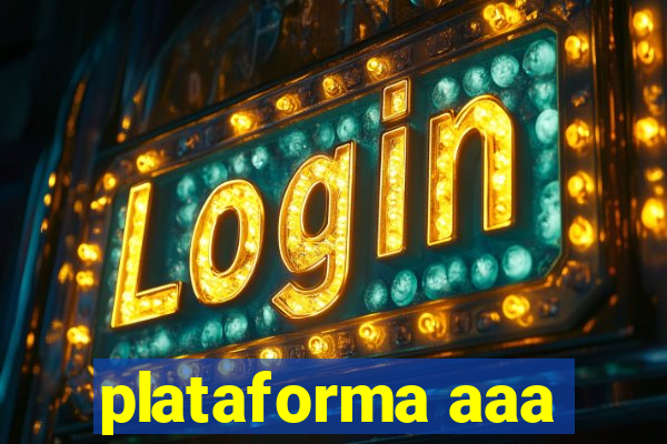 plataforma aaa