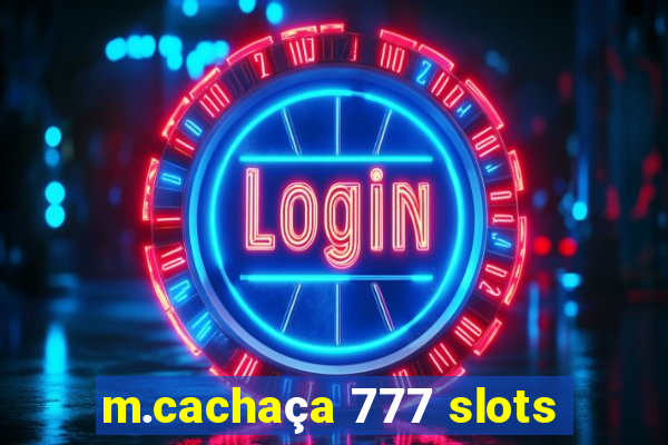 m.cachaça 777 slots