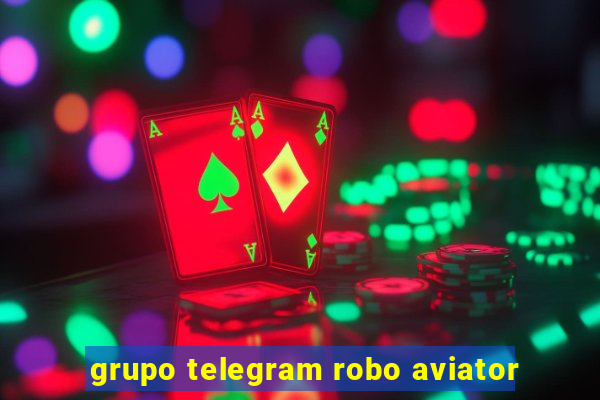 grupo telegram robo aviator