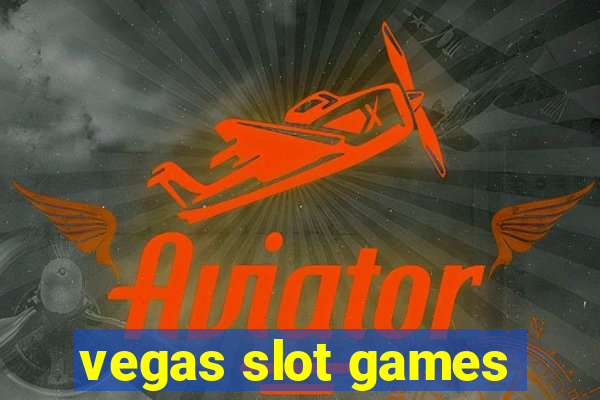 vegas slot games