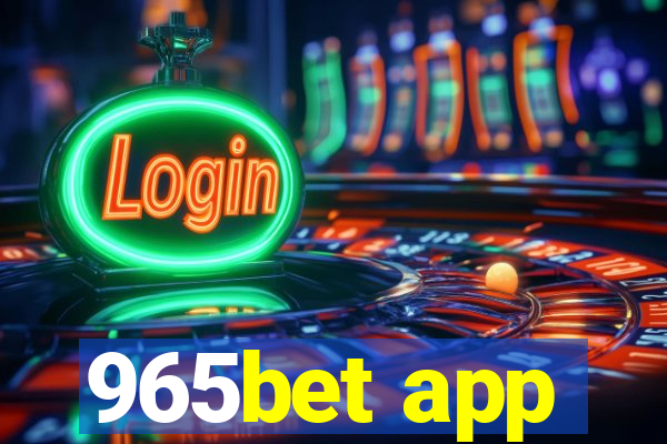 965bet app