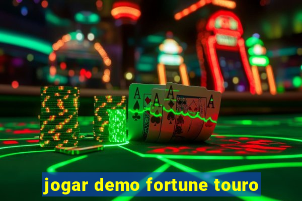 jogar demo fortune touro