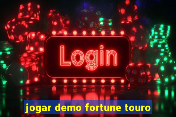 jogar demo fortune touro