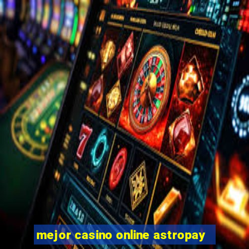 mejor casino online astropay