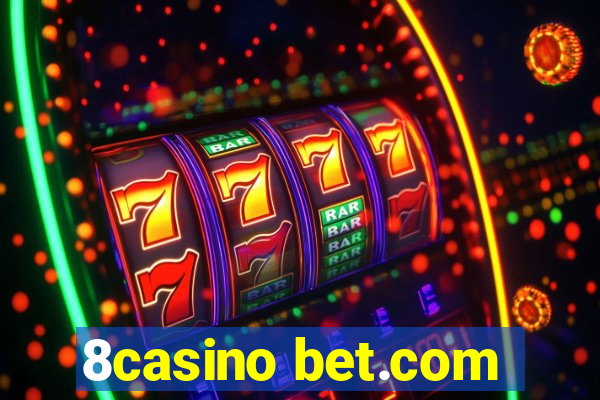 8casino bet.com