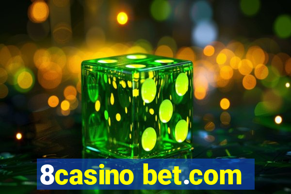 8casino bet.com