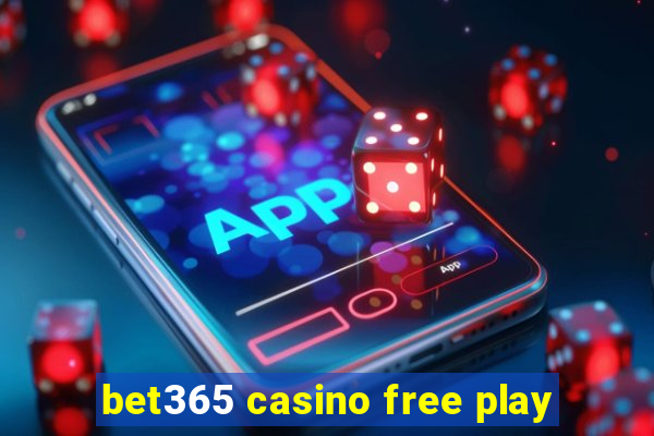 bet365 casino free play