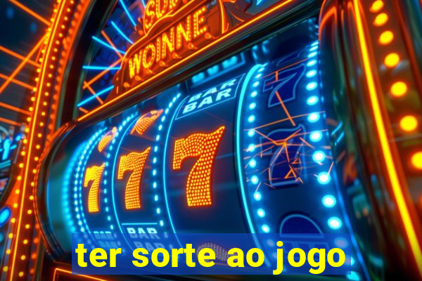 ter sorte ao jogo