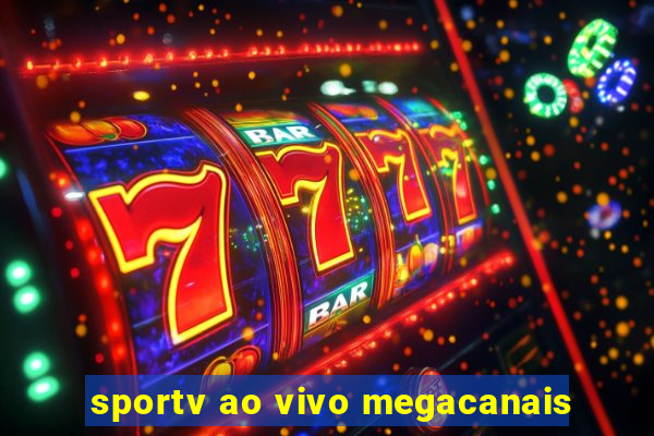 sportv ao vivo megacanais