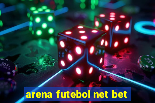 arena futebol net bet