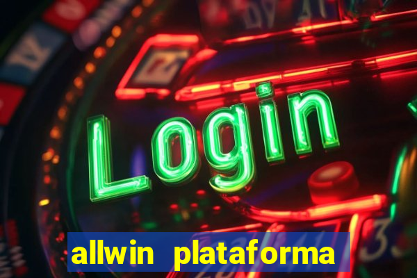 allwin plataforma de jogos