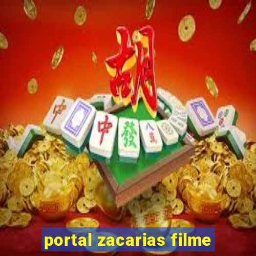 portal zacarias filme