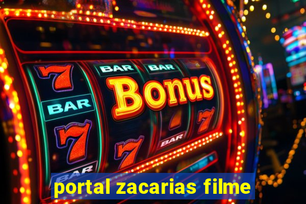 portal zacarias filme