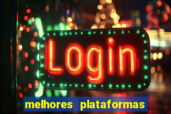 melhores plataformas para jogar no tigrinho