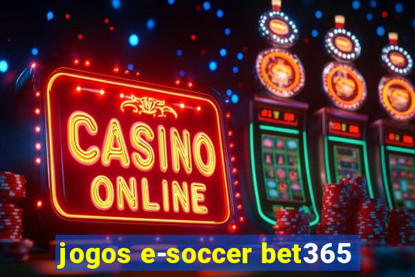 jogos e-soccer bet365