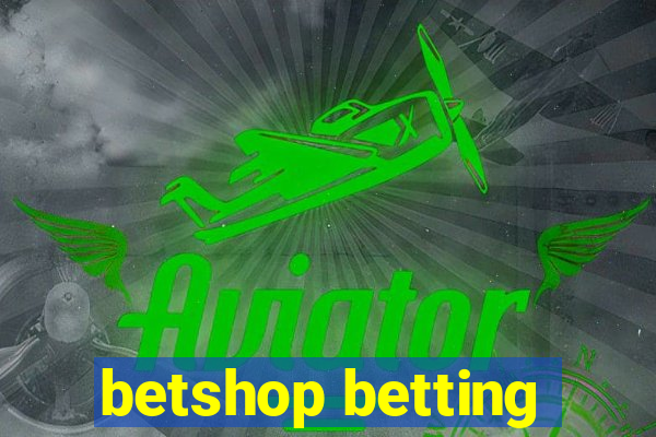 betshop betting