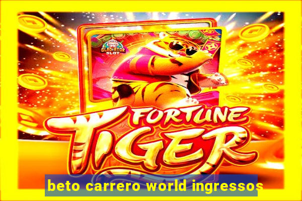 beto carrero world ingressos