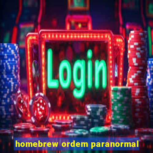 homebrew ordem paranormal