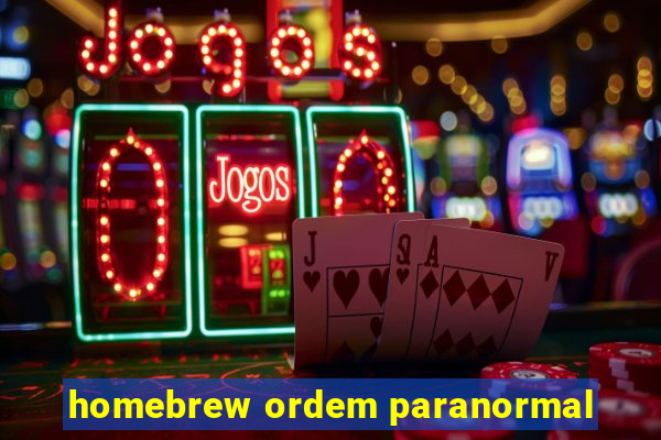 homebrew ordem paranormal