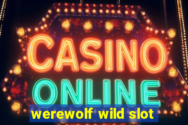 werewolf wild slot