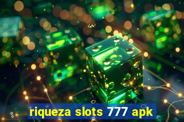 riqueza slots 777 apk