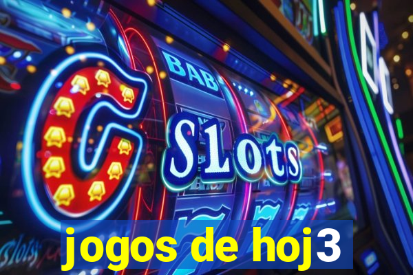 jogos de hoj3