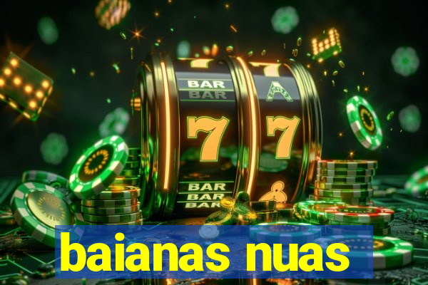 baianas nuas